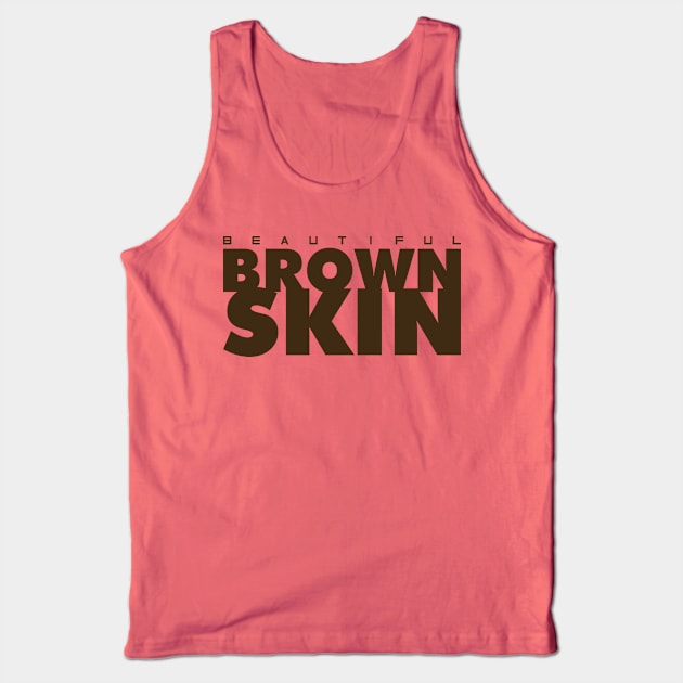 beautiful brown skin-Brown Tank Top by God Given apparel